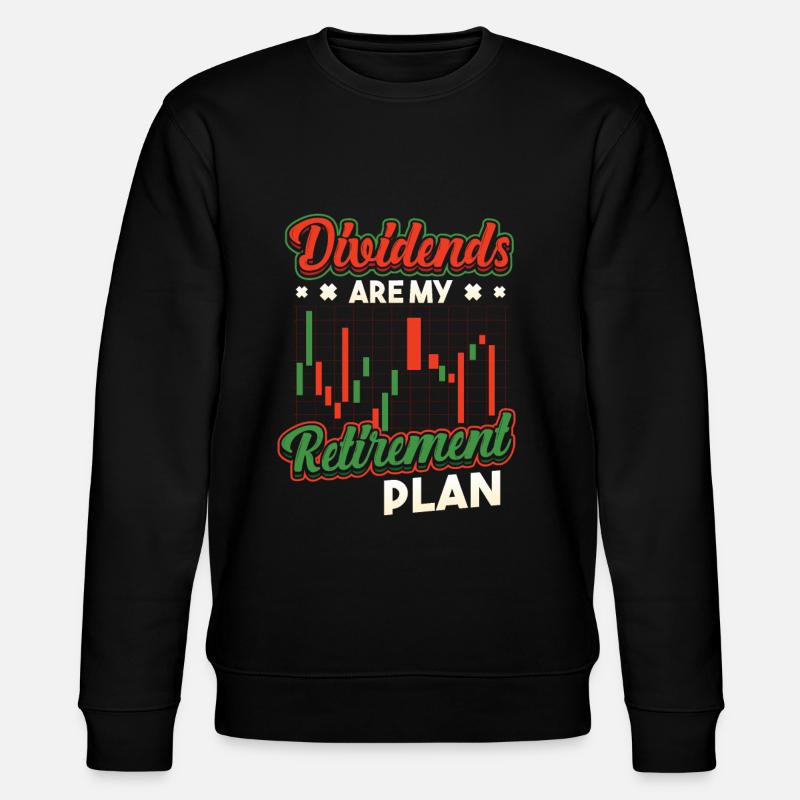 Dividends are my retirement plan - Stanley/Stella CHANGER Unisex Organic Sweatshirt - black