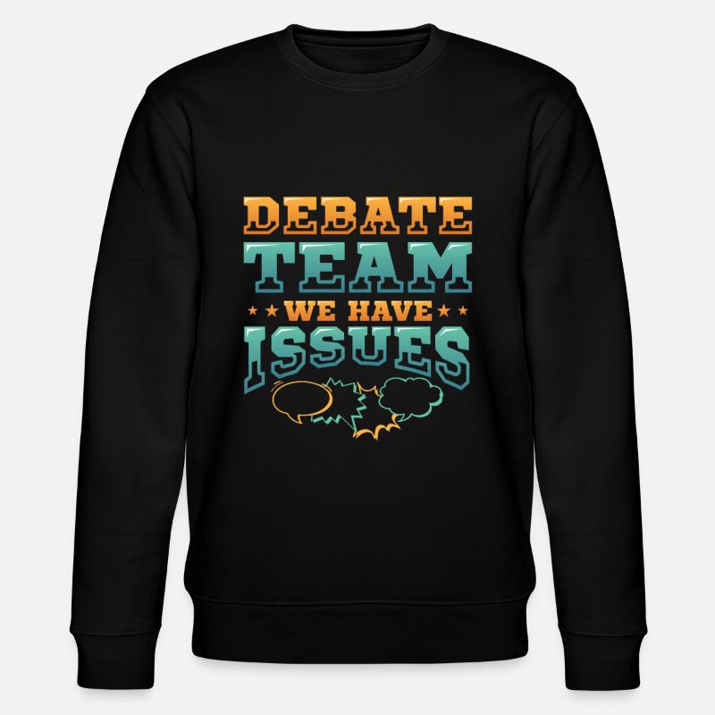 Debating team, we have problems - Stanley/Stella CHANGER Unisex Organic Sweatshirt - black
