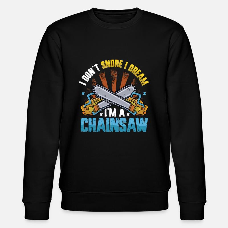 I dream I'm a chainsaw - Stanley/Stella CHANGER Unisex Organic Sweatshirt - black
