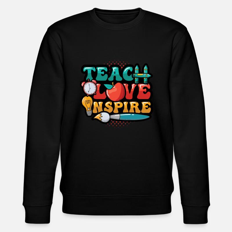 Les enseignants enseignent, l’amour inspire - Sweat bio CHANGER Stanley/Stella Unisexe - noir