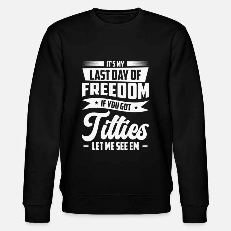 Célibataire Drinking Freedom Titties - Sweat bio CHANGER Stanley/Stella Unisexe - noir
