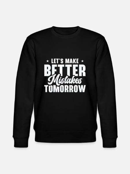 Fejl Livet Citater Ufuldkommenhed Visdom - Stanley/Stella økologisk unisex-sweatshirt CHANGER  - sort