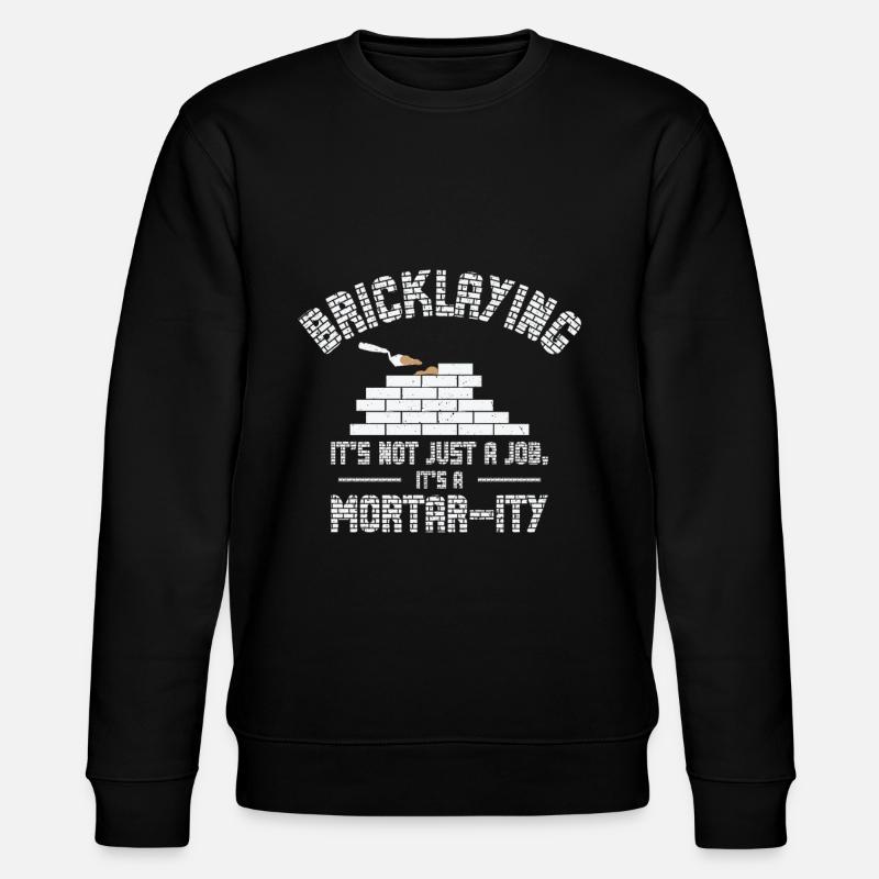 Bricklayer Brick Mason Masonry - Stanley/Stella CHANGER Unisex Organic Sweatshirt - black