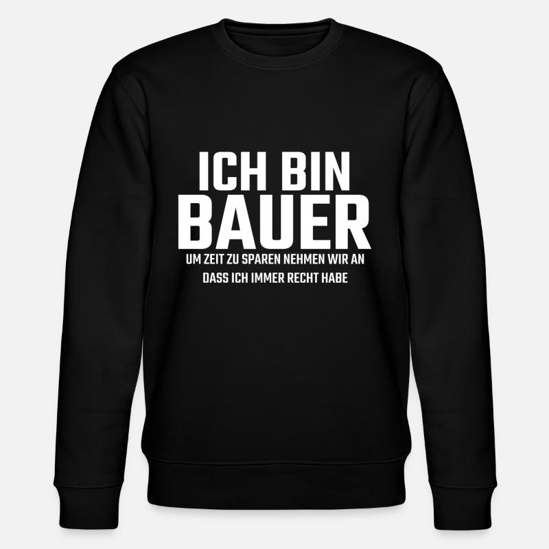Bauer Spruch - Stanley/Stella Unisex Bio-Sweatshirt CHANGER  - Schwarz