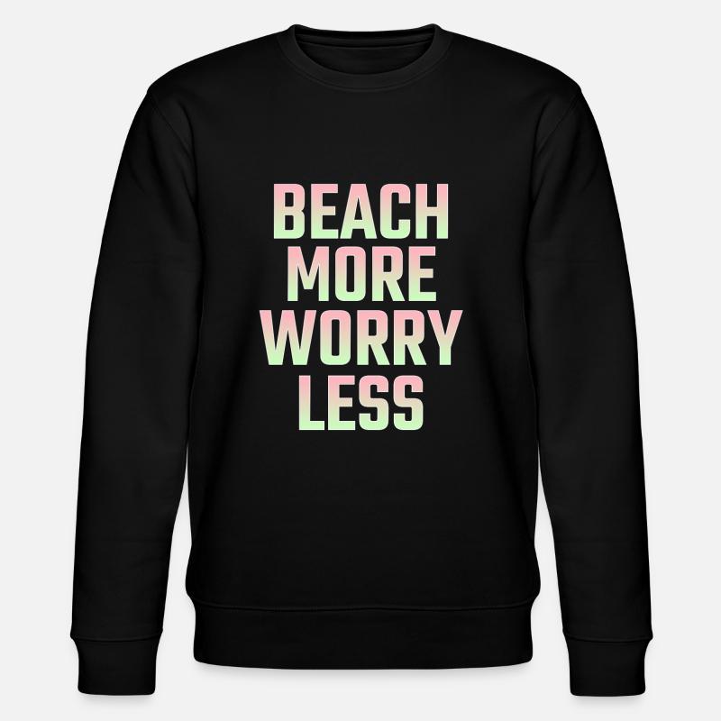 Beach Saying - Stanley/Stella CHANGER Unisex Organic Sweatshirt - black