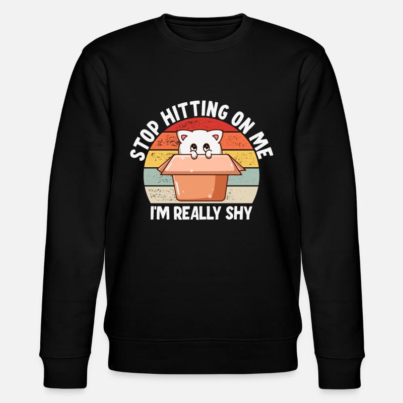 Stop dredging me, I'm shy - Stanley/Stella CHANGER Unisex Organic Sweatshirt - black