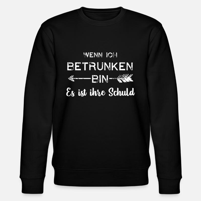 when I'm drunk - Stanley/Stella CHANGER Unisex Organic Sweatshirt - black