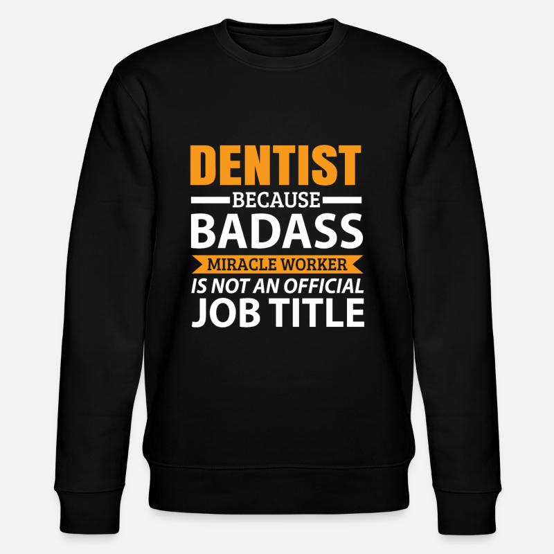 dentiste - Sweat bio CHANGER Stanley/Stella Unisexe - noir