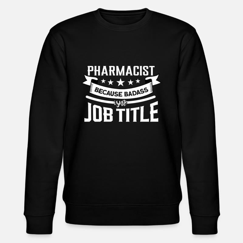 Pharmacien - Sweat bio CHANGER Stanley/Stella Unisexe - noir