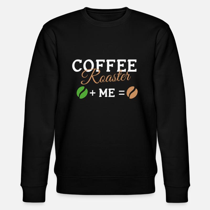Kafffee Rösten Geschenk - Stanley/Stella Unisex Bio-Sweatshirt CHANGER  - Schwarz