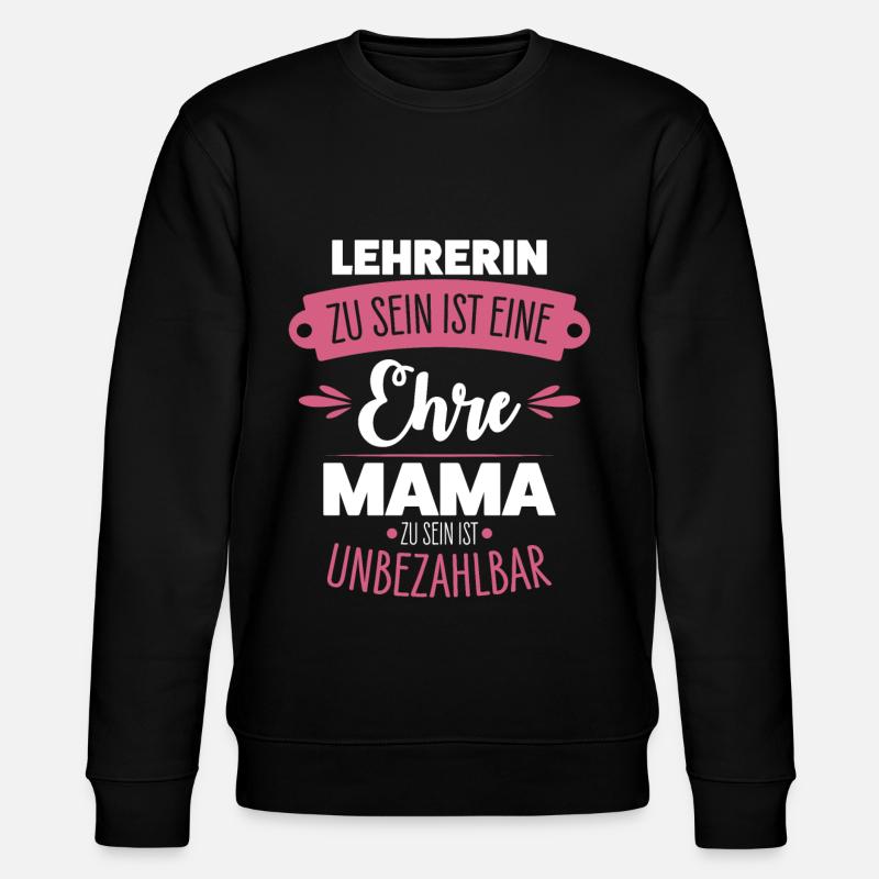 Lehrerin Mama - Stanley/Stella Unisex Bio-Sweatshirt CHANGER  - Schwarz