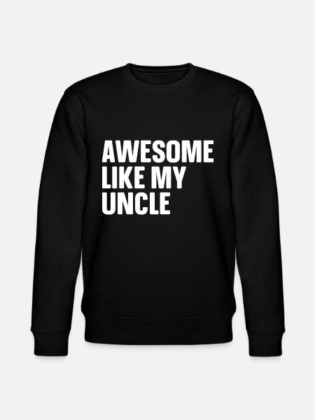 Brilliant as my uncle - Stanley/Stella CHANGER Unisex Organic Sweatshirt - black