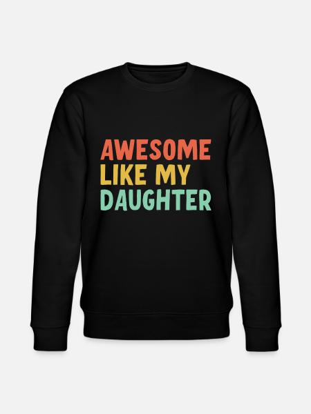 Fantastique comme ma fille - Sweat bio CHANGER Stanley/Stella Unisexe - noir