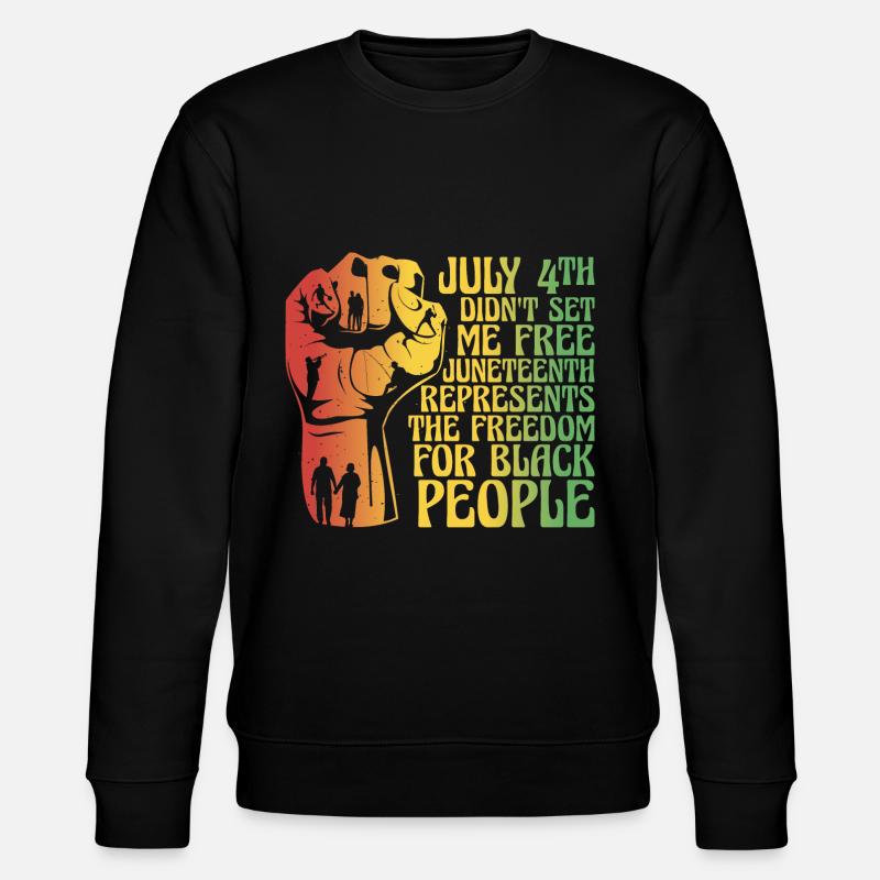 Juneteenth July 4th - Stanley/Stella CHANGER Unisex Organic Sweatshirt - black