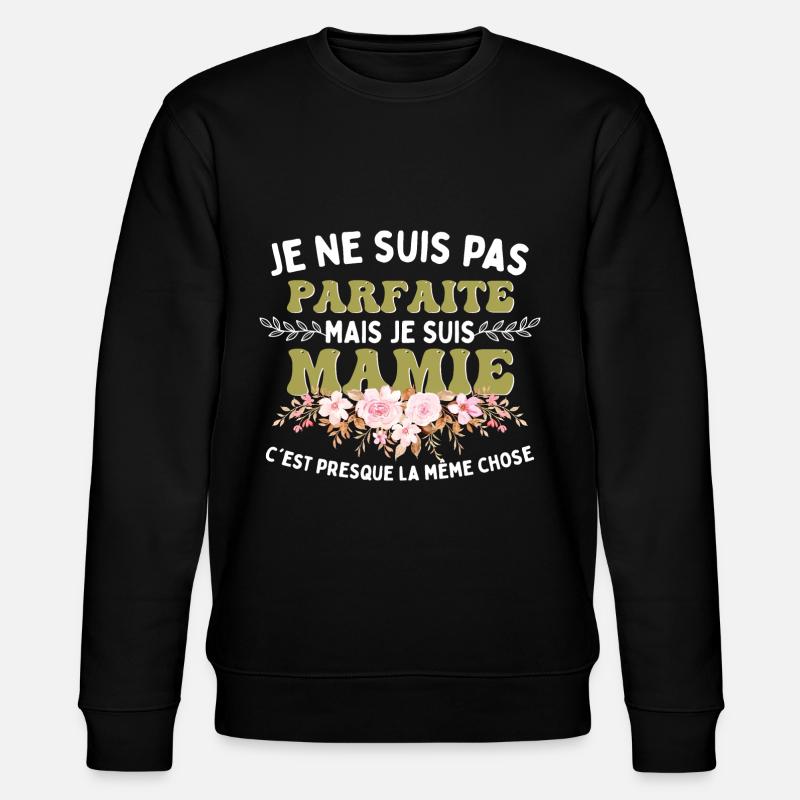Je Suis Mamie - Sweat bio CHANGER Stanley/Stella Unisexe - noir