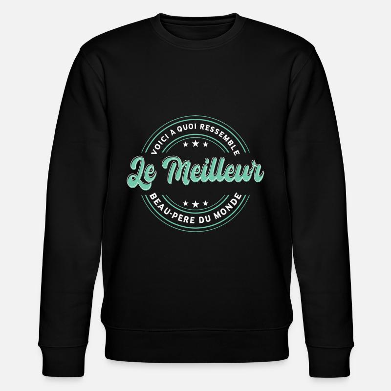 Le Meilleur Beau-Père Du Monde - Sweat bio CHANGER Stanley/Stella Unisexe - noir