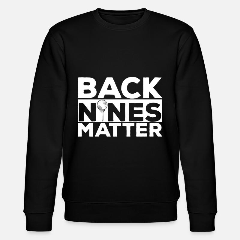 Back Nines Matter - Stanley/Stella CHANGER Unisex Organic Sweatshirt - black