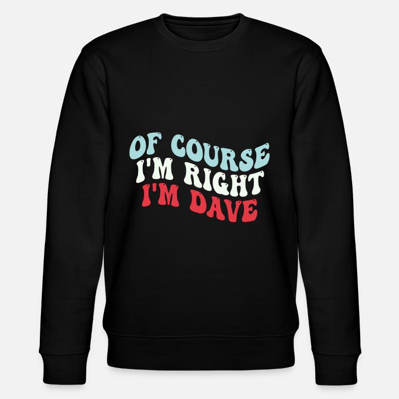 Je m’appelle Dave - Sweat bio CHANGER Stanley/Stella Unisexe - noir