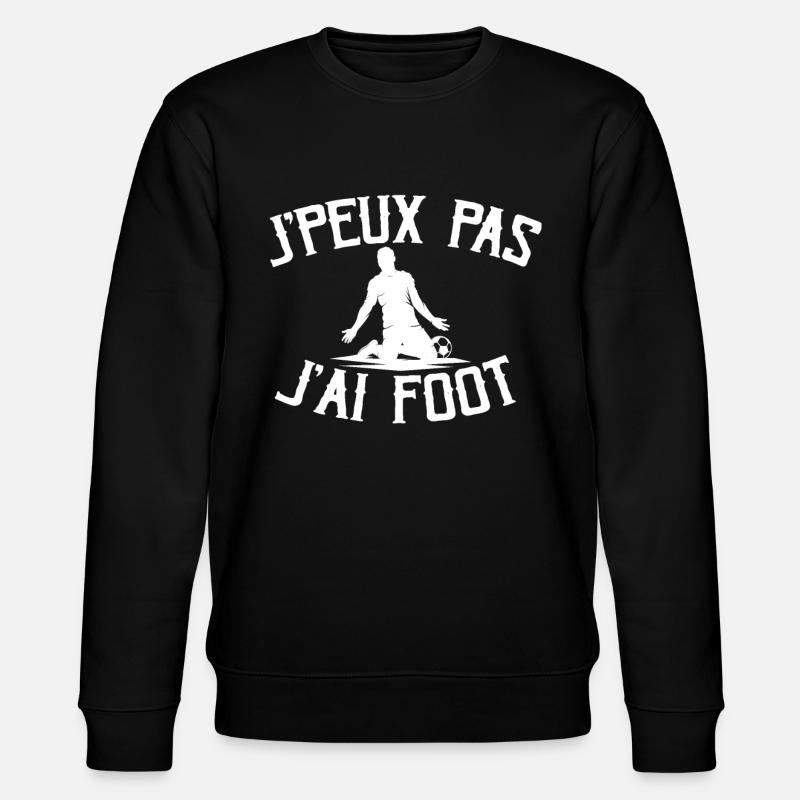 Je Peux Pas J'ai Foot - Sweat bio CHANGER Stanley/Stella Unisexe - noir