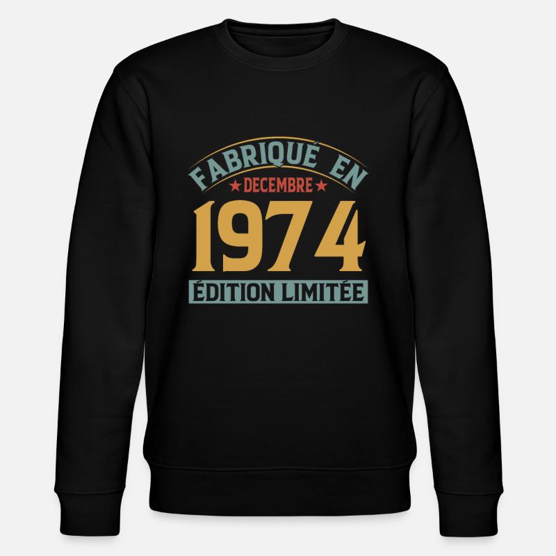 Fabriqué En Décembre 1974 Édition Limitée - Sweat bio CHANGER Stanley/Stella Unisexe - noir