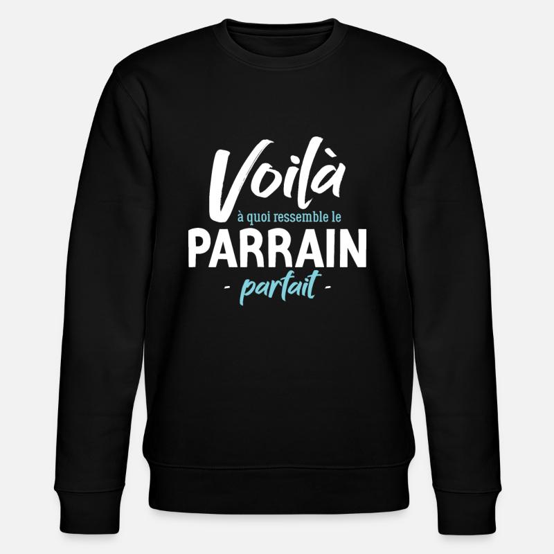 Le Parrain Parfait En Images - Sweat bio CHANGER Stanley/Stella Unisexe - noir