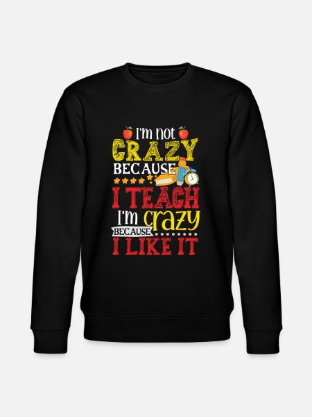 Crazy Teacher School Teaching - Stanley/Stella CHANGER Unisex Organic Sweatshirt - black