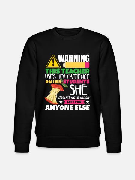 Funny Sarcasm Teacher - Stanley/Stella CHANGER Unisex Organic Sweatshirt - black