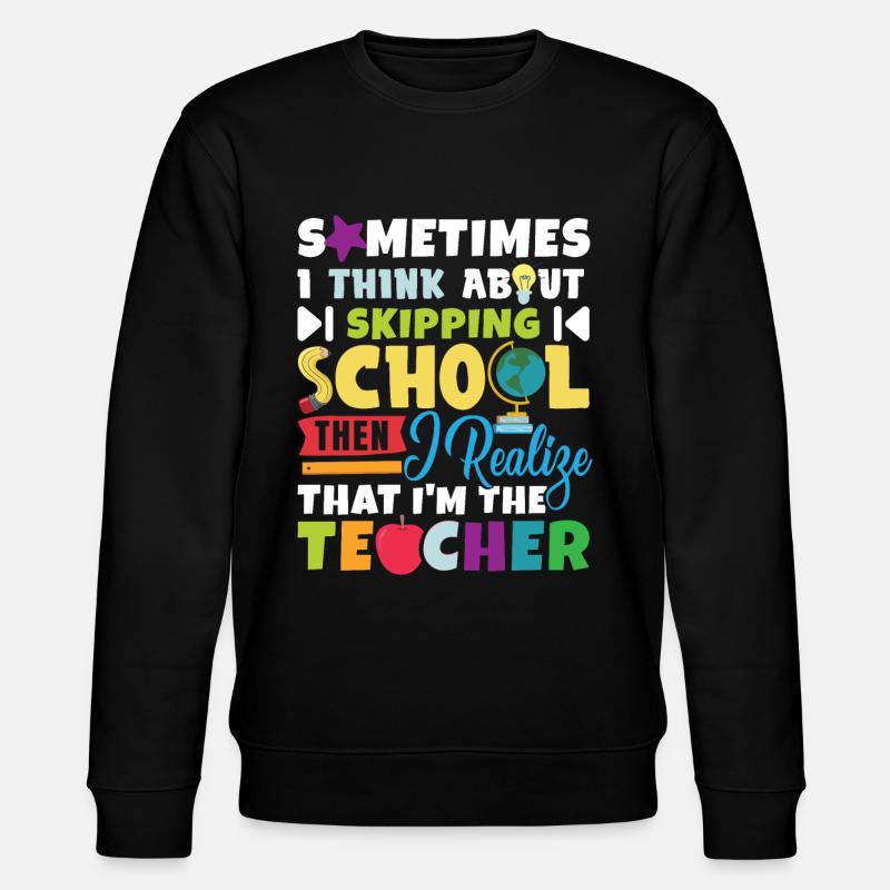 Humorous Teacher Teaching - Stanley/Stella CHANGER Unisex Organic Sweatshirt - black