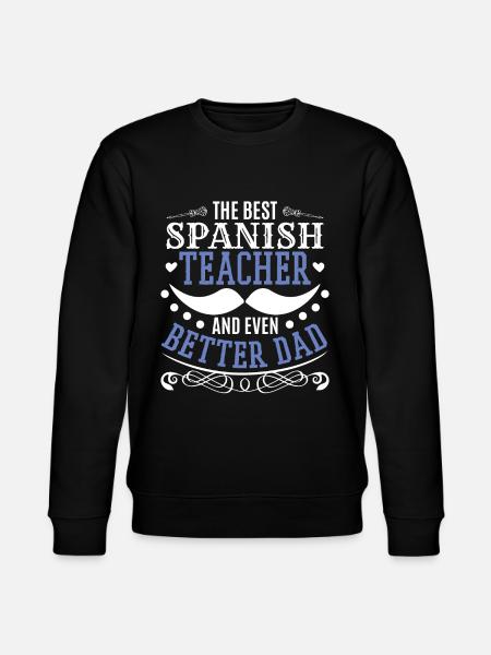 Dad Spanish Teacher - Stanley/Stella CHANGER Unisex Organic Sweatshirt - black