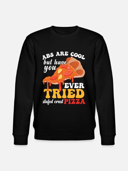 Have You Ever Tried Pizza - Stanley/Stella CHANGER Unisex Organic Sweatshirt - black