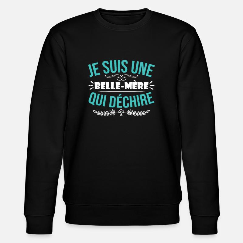 Amusant Belle-Mère Maman - Sweat bio CHANGER Stanley/Stella Unisexe - noir