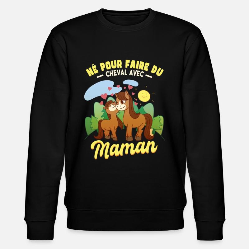 Cheval Avec Maman - Sweat bio CHANGER Stanley/Stella Unisexe - noir