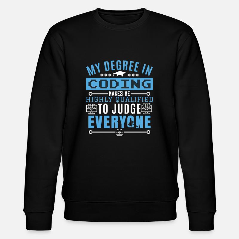 Codeur Humour Codage Programmeur Humour - Sweat bio CHANGER Stanley/Stella Unisexe - noir