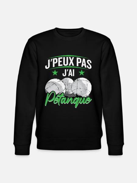 J'ai Pétanque - Sweat bio CHANGER Stanley/Stella Unisexe - noir