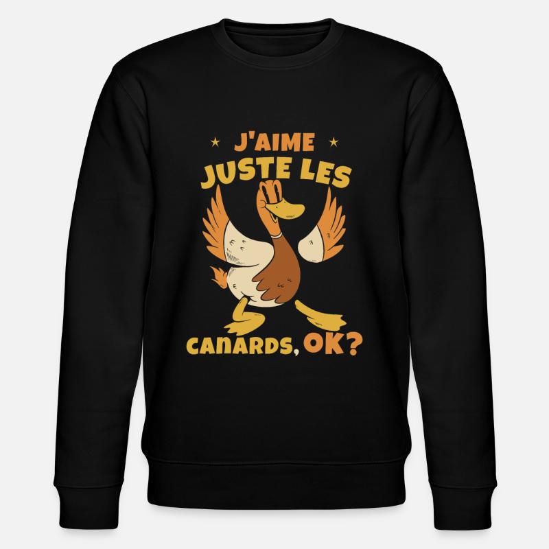 J'Aime Juste Les Canards - Sweat bio CHANGER Stanley/Stella Unisexe - noir