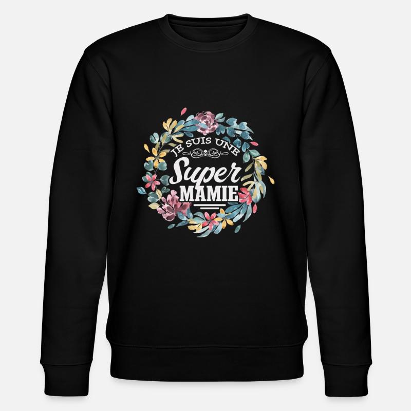 Je Suis Une Mamie - Sweat bio CHANGER Stanley/Stella Unisexe - noir