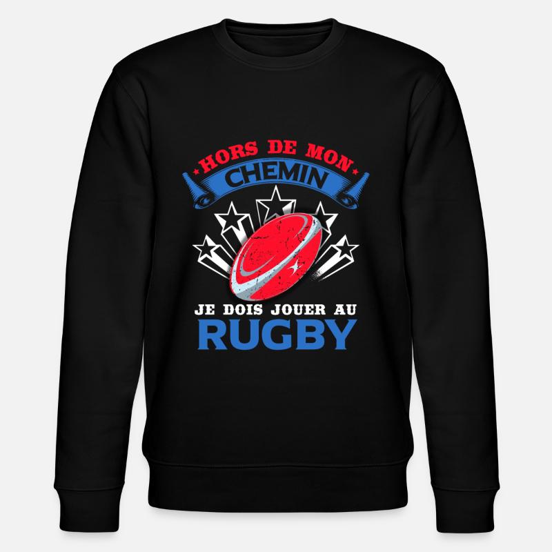 Je Dois Jouer Au RUgby - Sweat bio CHANGER Stanley/Stella Unisexe - noir