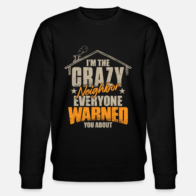 Ich bin der verrückte Nachbar - Stanley/Stella Unisex Bio-Sweatshirt CHANGER  - Schwarz