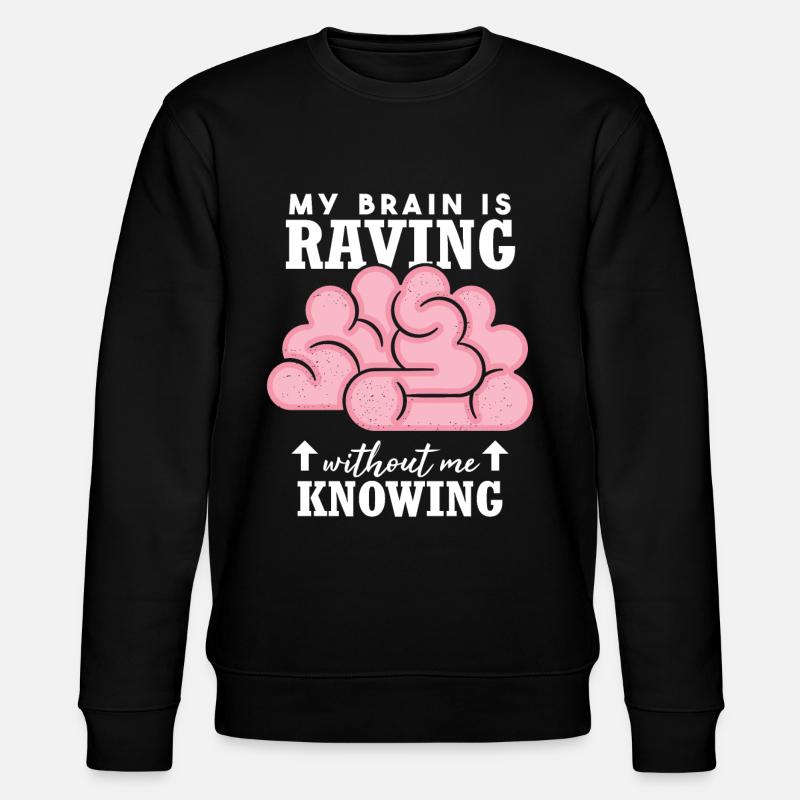 Epilepsy Funny Quote - Stanley/Stella CHANGER Unisex Organic Sweatshirt - black