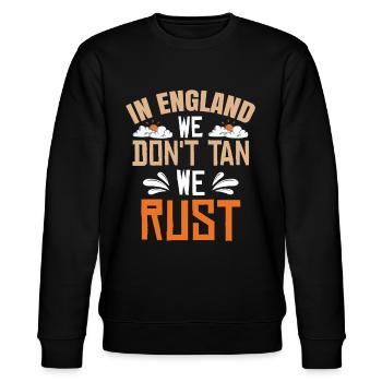 In England We Don't Tan We Rust - Stanley/Stella CHANGER Unisex Organic Sweatshirt - black - Front - Nik (191cm) & Marisol (170cm)