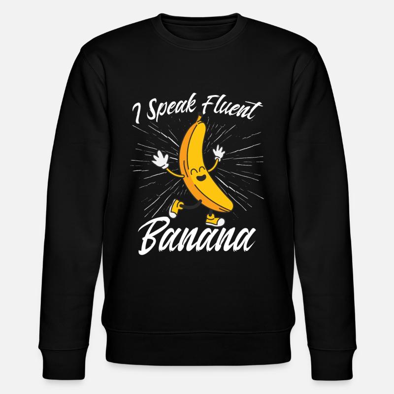 Je parle couramment la banane - Sweat bio CHANGER Stanley/Stella Unisexe - noir