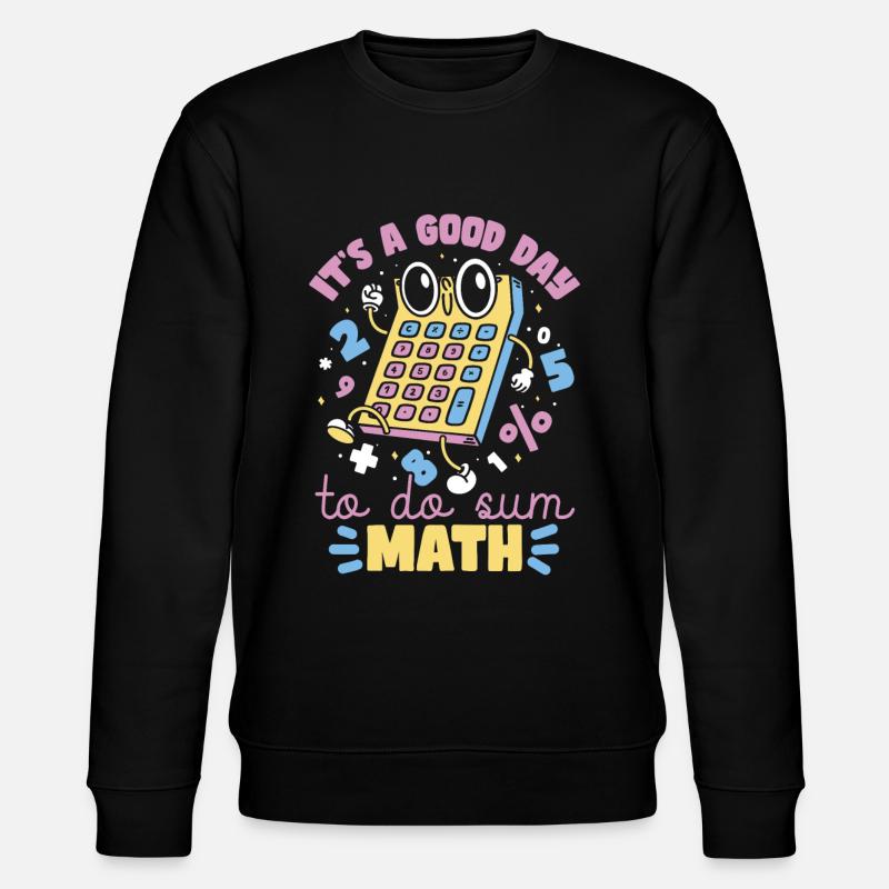 Citation d’un professeur de mathématiques - Sweat bio CHANGER Stanley/Stella Unisexe - noir