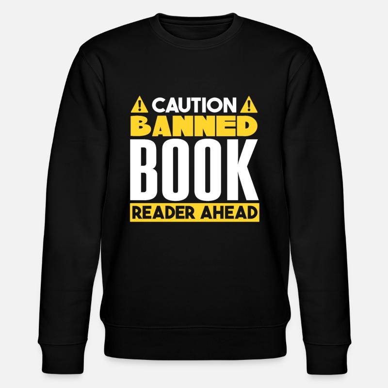 Banned Book Reader Ahead - Stanley/Stella CHANGER Unisex Organic Sweatshirt - black
