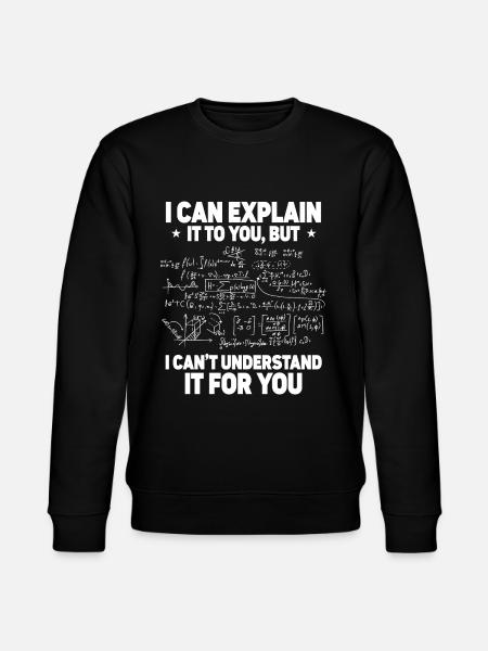 Funny Math Teacher Quote - Stanley/Stella CHANGER Unisex Organic Sweatshirt - black