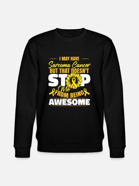 I May Have Sarcoma Cancer - Stanley/Stella CHANGER Unisex Organic Sweatshirt - black