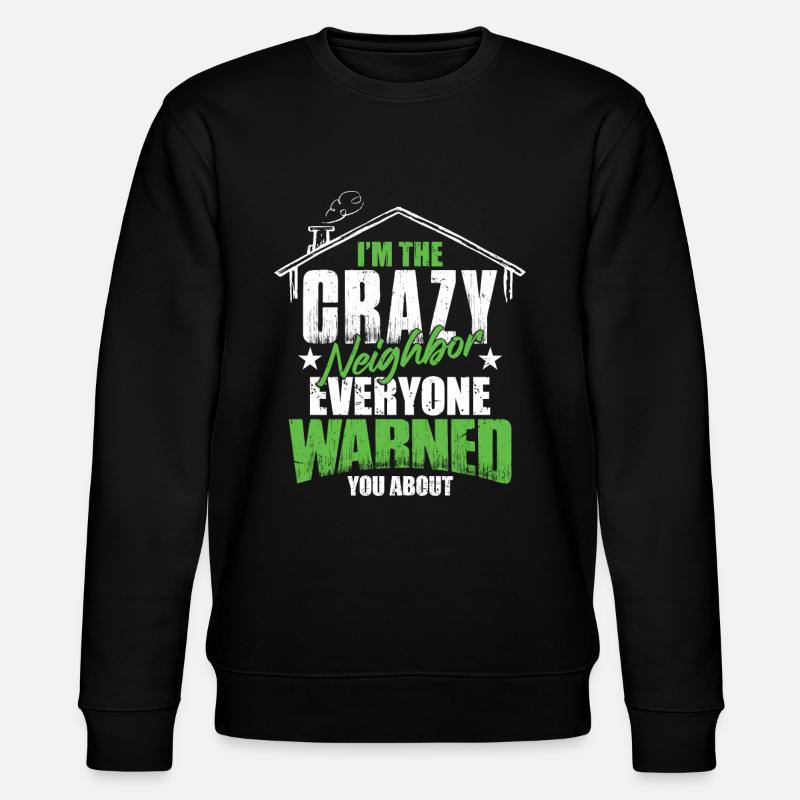 Verrückter Nachbar - Stanley/Stella Unisex Bio-Sweatshirt CHANGER  - Schwarz