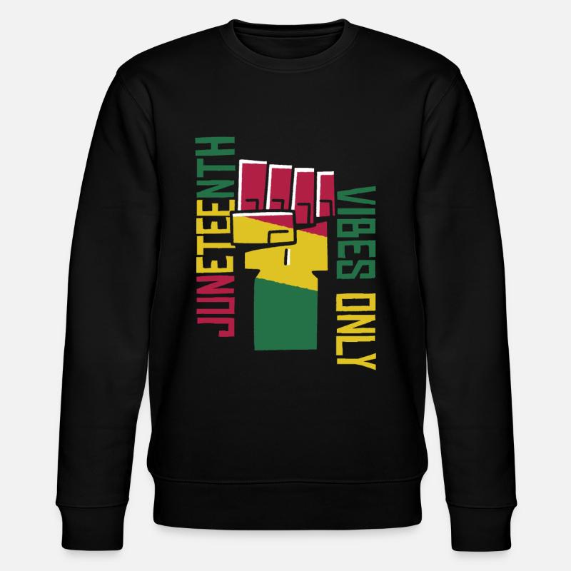 Juneteenth Vibes Only - Stanley/Stella CHANGER Unisex Organic Sweatshirt - black