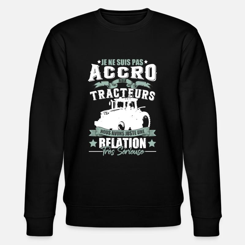 Dicton drôle de tracteur - Sweat bio CHANGER Stanley/Stella Unisexe - noir