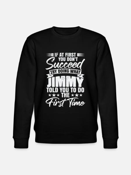 Jimmy Humor Name - Stanley/Stella CHANGER Unisex Organic Sweatshirt - black