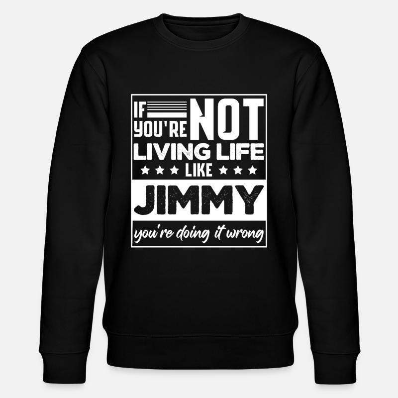 Jimmy drôle de dicton - Sweat bio CHANGER Stanley/Stella Unisexe - noir